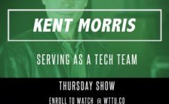 Kent Morris | Serving As A Tech Team