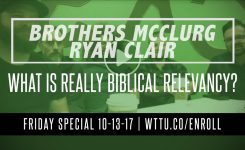 Brothers McClurg & Ryan Clair | Biblical Relevancy? | 10-13-17