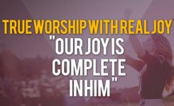 True Worship with Real Joy (Show #121)