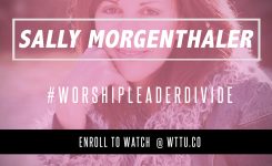 Sally Morgenthaler | The Worship Leader Divide 6-29-17