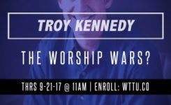 Troy Kennedy | “My Tribe and the Worship Wars”  9-21-17